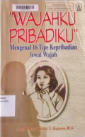 Wajahku pribadiku: mengenal 16 tipe kepribadian lewat wajah